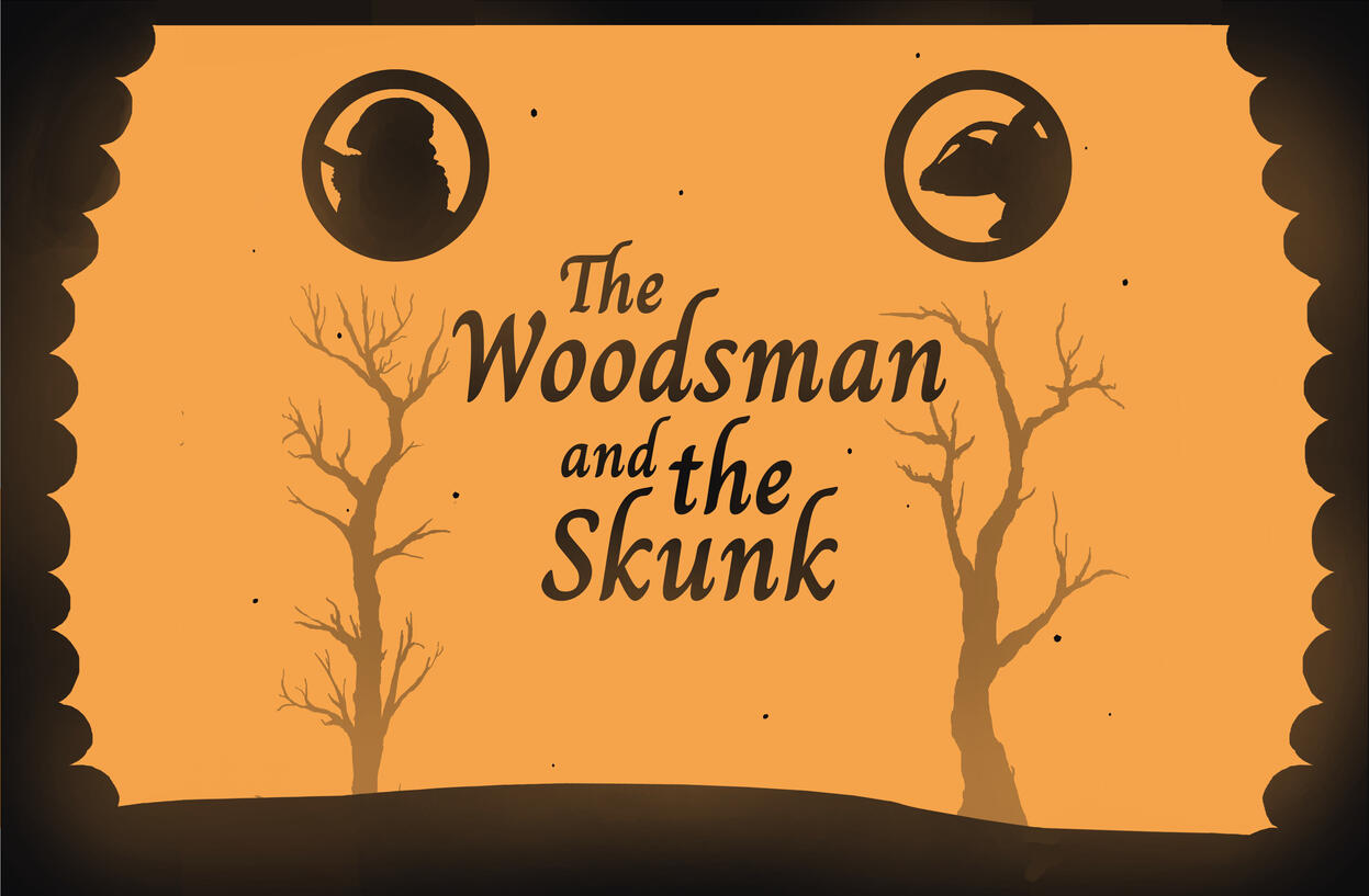 The Woodsman and the Skunk